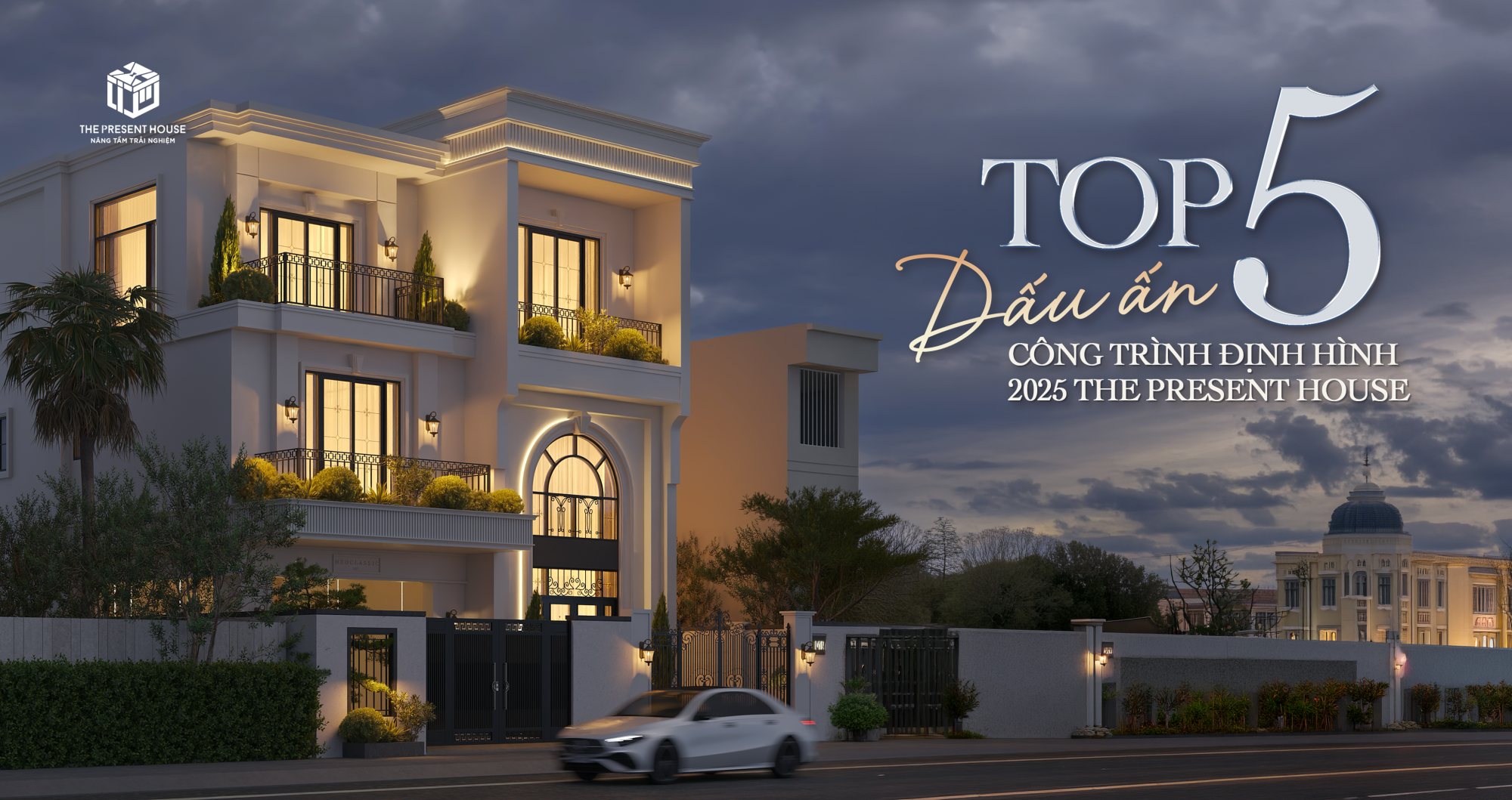 Top 5 Công Trình Định Hình Dấu Ấn 2025 Của The Present House