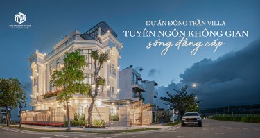 Dự Án Đông Trần Villa – Tuyên Ngôn Không Gian Sống Đẳng Cấp